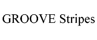 GROOVE STRIPES