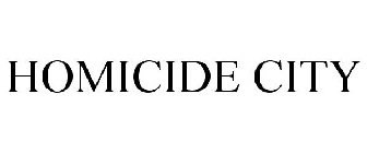 HOMICIDE CITY