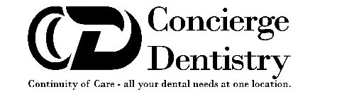 CD CONCIERGE DENTISTRY CONTINUITY OF CARE - ALL YOUR DENTAL NEEDS AT ONE LOCATION.E - ALL YOUR DENTAL NEEDS AT ONE LOCATION.