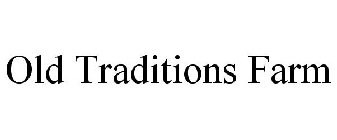 OLD TRADITIONS FARM