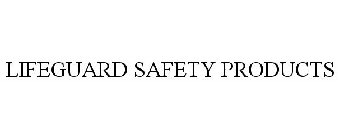 LIFEGUARD SAFETY PRODUCTS
