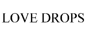 LOVE DROPS