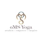 OMS YOGA AWAKEN · EMPOWER · INSPIRE
