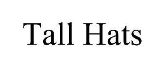 TALL HATS