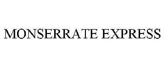 MONSERRATE EXPRESS