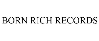 BORN RICH RECORDS