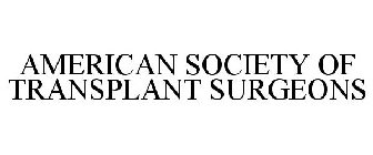 AMERICAN SOCIETY OF TRANSPLANT SURGEONS