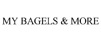 MY BAGELS AND MORE