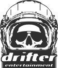 DRIFTER ENTERTAINMENT