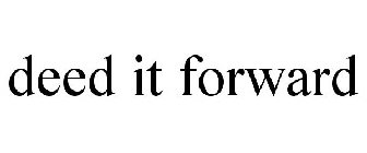 DEED IT FORWARD