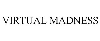 VIRTUAL MADNESS