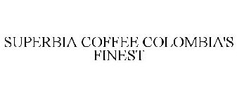SUPERBIA COFFEE COLOMBIA'S FINEST