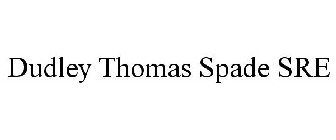 DUDLEY THOMAS SPADE SRE