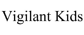 VIGILANT KIDS