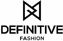 DEFINITIVE FASHION