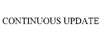 CONTINUOUS UPDATE
