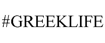 #GREEKLIFE