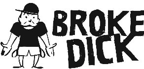 BROKE DICK