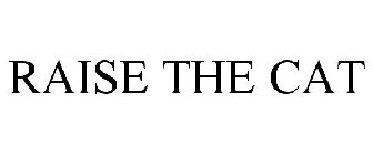 RAISE THE CAT