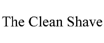THE CLEAN SHAVE
