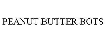 PEANUT BUTTER BOTS