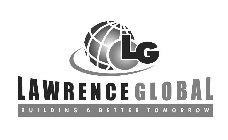 LG LAWRENCE GLOBAL BUILDING A BETTER TOMORROWORROW
