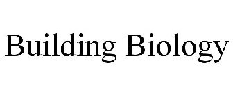 BUILDING BIOLOGY