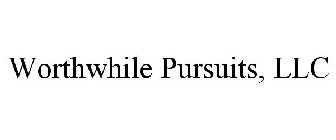 WORTHWHILE PURSUITS, LLC