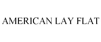 AMERICAN LAY FLAT