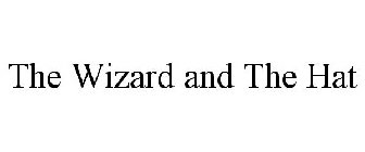 THE WIZARD AND THE HAT