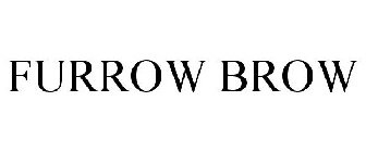 FURROW BROW