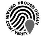 PROVEN ORIGIN ORITAIN.COM/VERIFY