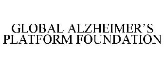 GLOBAL ALZHEIMER'S PLATFORM FOUNDATION