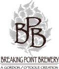 BPB BREAKING POINT BREWERY A GORDON / O'TOOLE CREATION