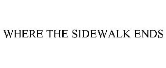 WHERE THE SIDEWALK ENDS