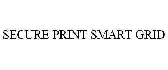 SECURE PRINT SMART GRID