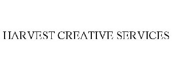 HARVEST CREATIVE SERVICES