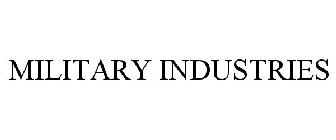 MILITARY INDUSTRIES