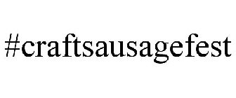 #CRAFTSAUSAGEFEST
