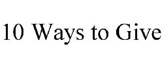10 WAYS TO GIVE