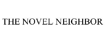 THE NOVEL NEIGHBOR