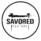 SAVORED CULTURE
