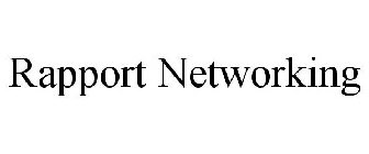 RAPPORT NETWORKING