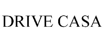 DRIVE CASA