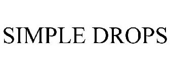 SIMPLE DROPS