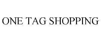 ONE TAG SHOPPING