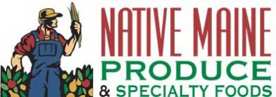 NATIVE MAINE PRODUCE & SPECIALTY FOODS