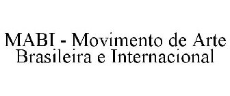 MABI - MOVIMENTO DE ARTE BRASILEIRA E INTERNACIONAL