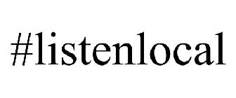 #LISTENLOCAL