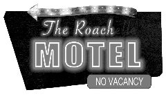 THE ROACHELLE MOTEL NO VACANCY